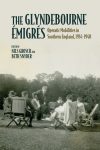 The Glyndebourne Émigrés, edited by Nils Grosch and Beth Snyder